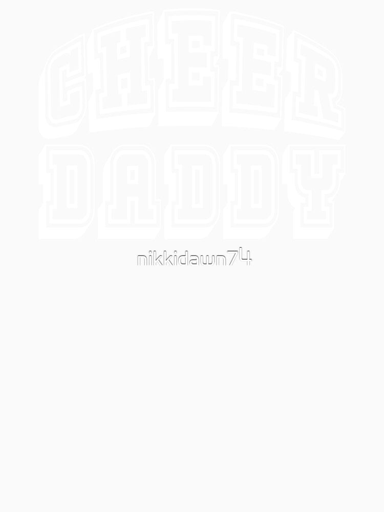 Cheer Daddy Cheerleading design for Proud Cheerleader Dad by nikkidawn74