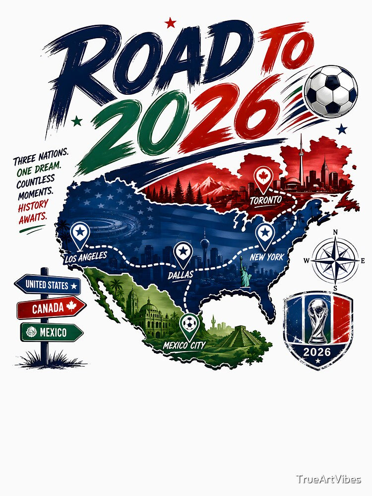 Road To 2026 Football Adventure | Three Nations One Dream Soccer Fan Design by TrueArtVibes