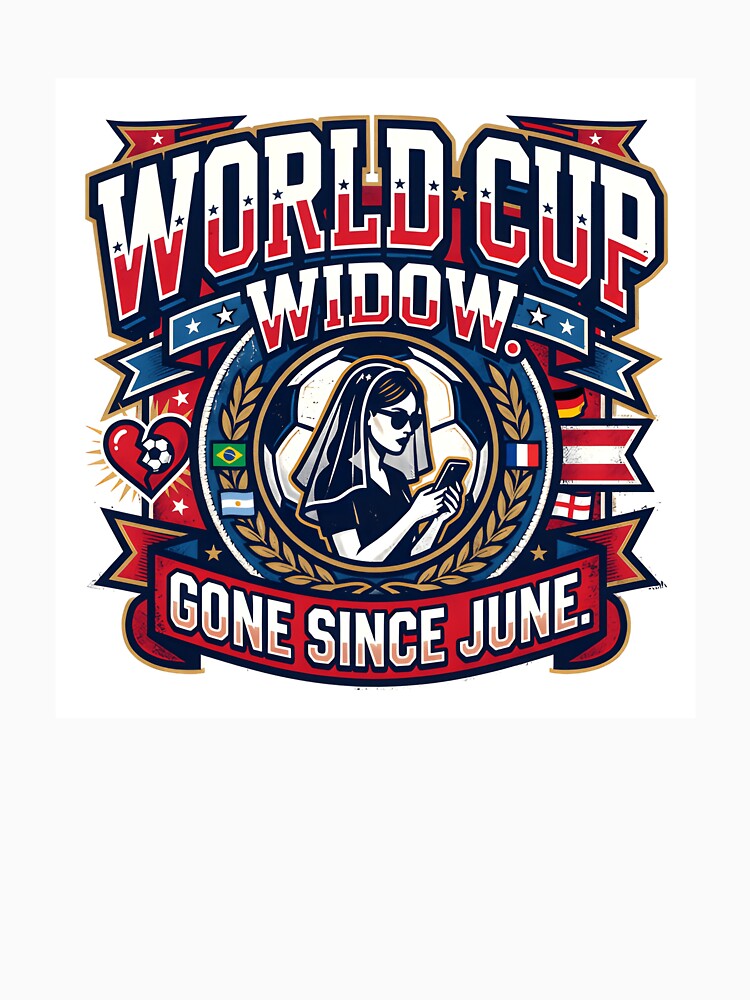 World Cup Widow – Gone Since June Soccer Humorous Design by maplesoulkiller