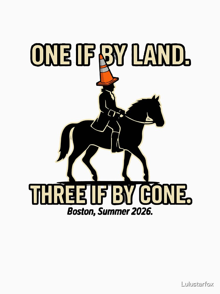 One If By Land Three If By Cone Boston 2026 by Lulustarfox