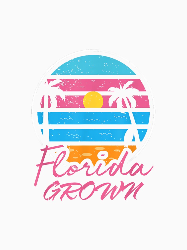 Florida Flo Grown Shirt Miami Orlando Tampa Destin Flag by MollyLYork