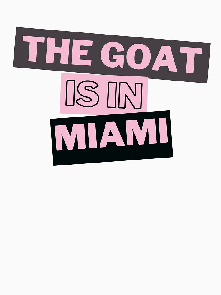 The GOAT is in Miami by webby04