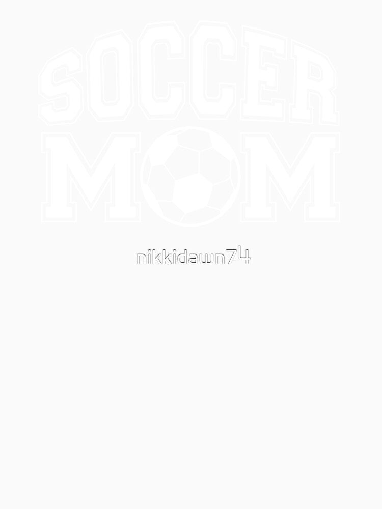 Soccer Mom design by nikkidawn74