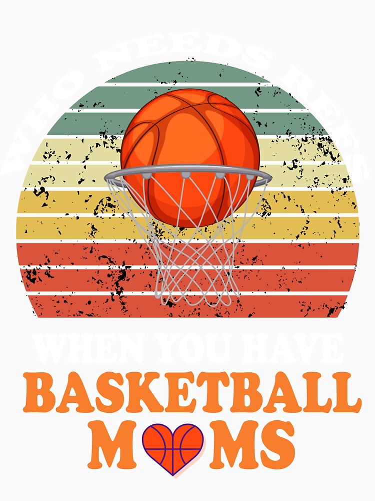 Who Needs Refs When You Have Basketball Moms by Papinour