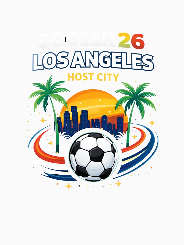 Soccer 26 Los Angeles Host City – LA Soccer Fan Souvenir Shirt by MK-Charlie