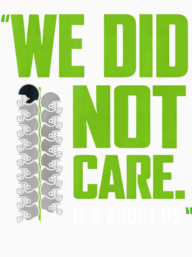 Its About Us We Did Not Care Football Motto by tigersLove