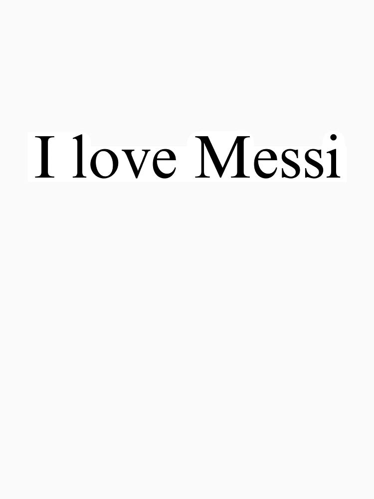 I love Messi by delborg