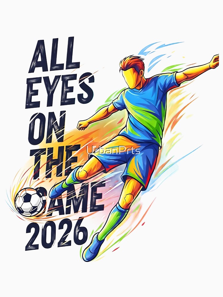 All Eyes On The Game 2026 Dynamic Soccer Action Graphic Hoodie by UrbanPrts