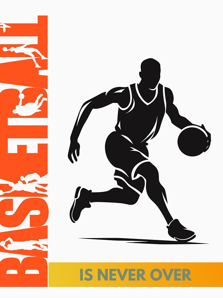 Score Big with Our Exclusive 'Basketball is Never Over' Design by upscapix