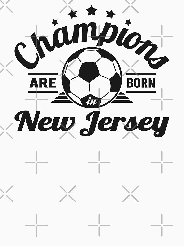 Champions Are Born In New Jersey , Soccer fans vintage gift by lamjar-art