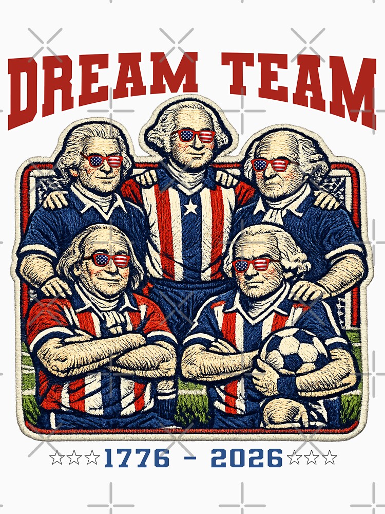 Dream Team USA Founding Fathers Soccer Team Funny 4th of July America 250th Anniversary by Youngkev-arts