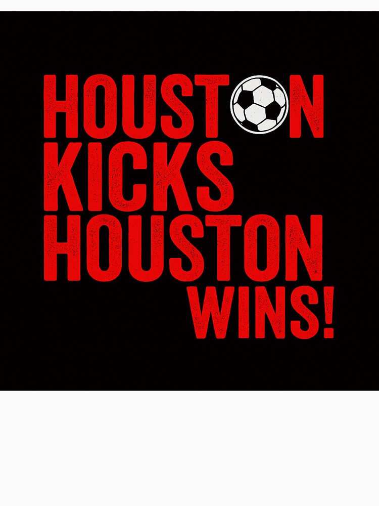 Houston kicks Houston wins soccer by MultiplexGoods