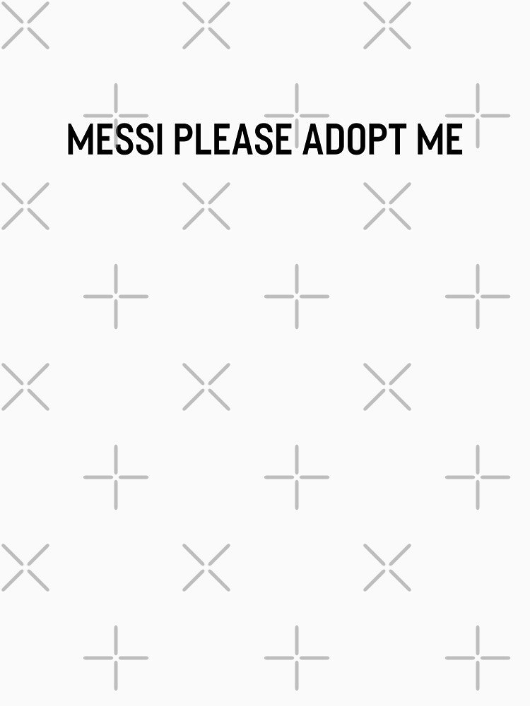 messi please adopt me by mavagraphics