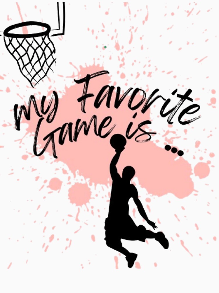 My Favorite Game is BASKETBALL by Scouts4ever