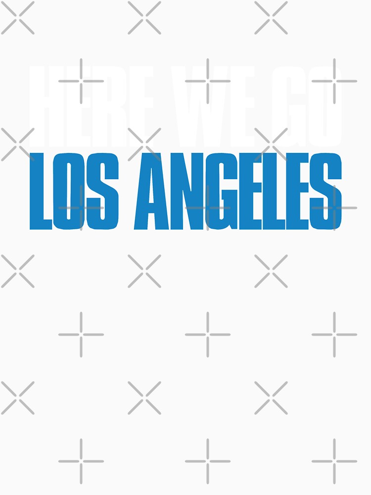 Here we go Los Angeles Sports Fan by elhefe