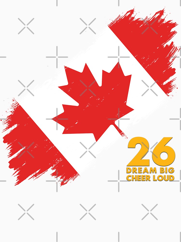 Canada Football 2026 Dream Big Cheer Loud by BananaPrint