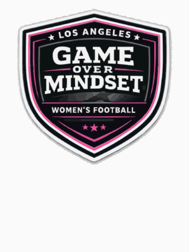 Los Angeles Women’s Football – Game Over Mindset by PINK FREE