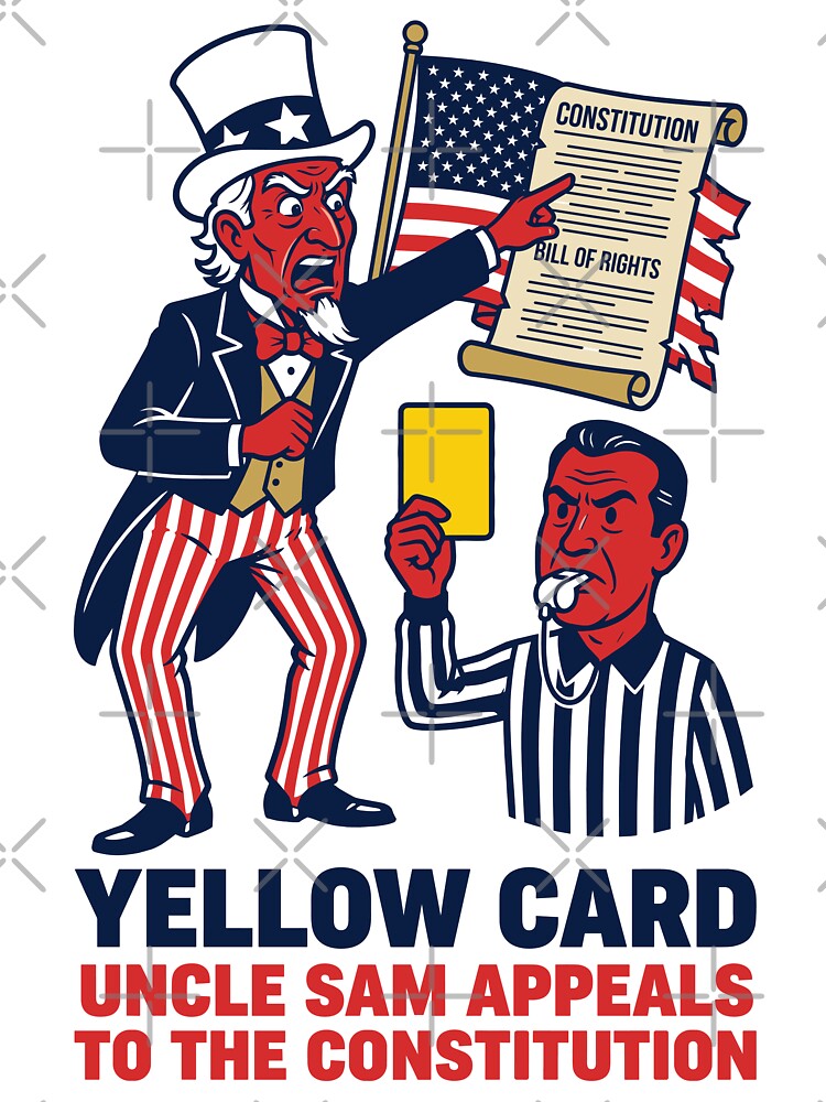 Yellow Card Uncle Sam Appeals to Constitution V2 by 1RSN