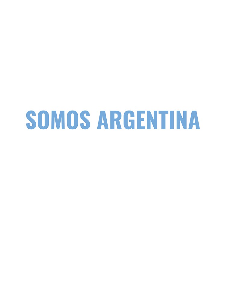 SOMOS ARGENTINA – Argentina Soccer Tee | Uncle Jichuan by Uncle-Jichuan