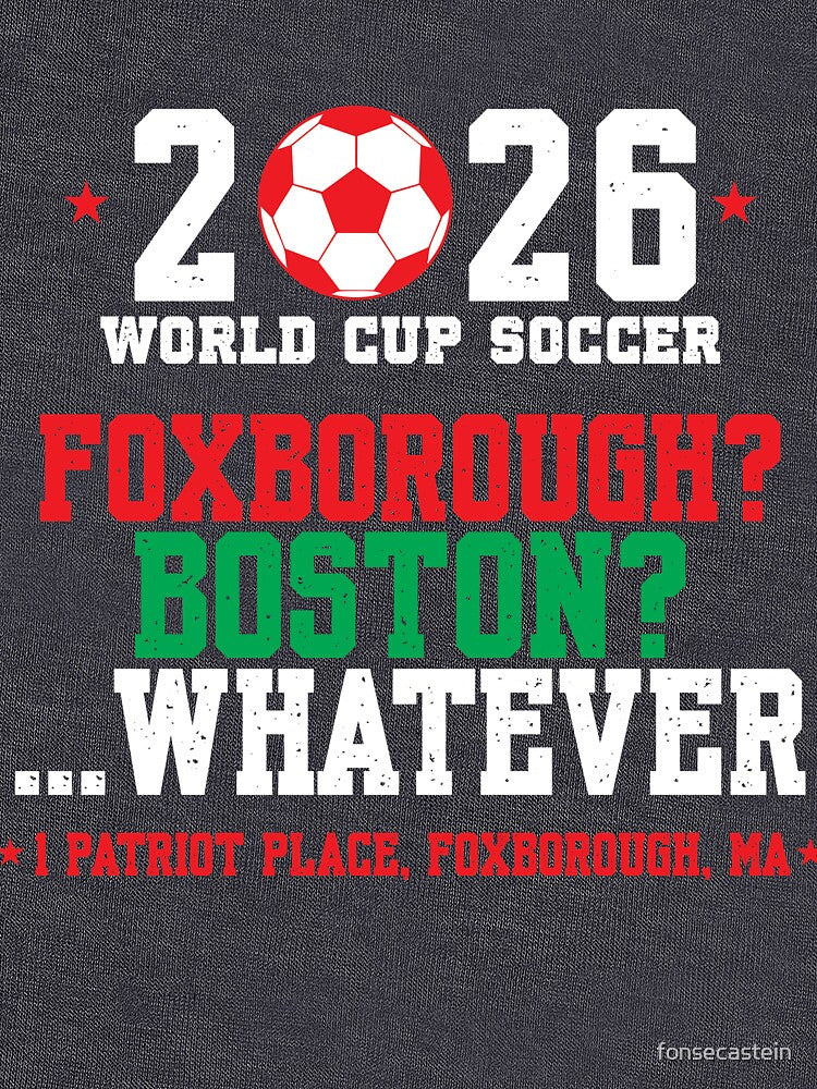 Foxborough Boston Whatever? by The Fonsecastein Shop