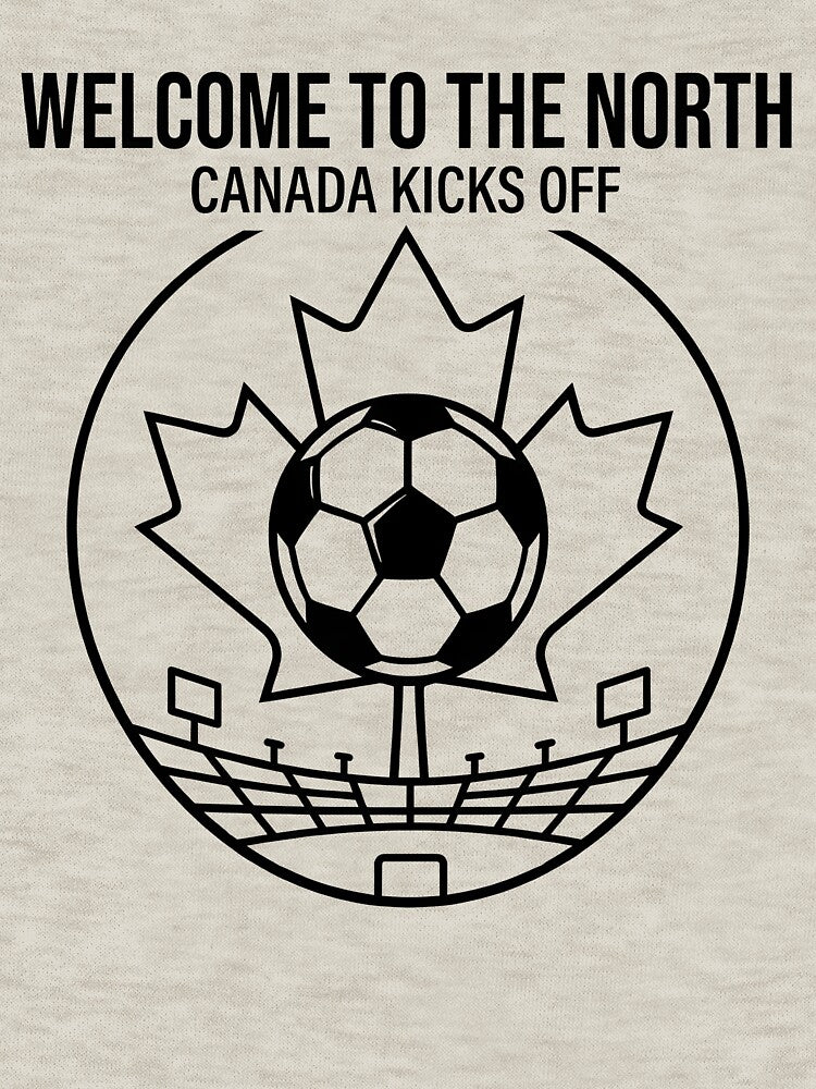 Welcome to the North – Canada Kicks Off Soccer T-Shirt by laughingshirts
