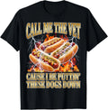Hot Dog Call Me The Vet Puttin' Dogs Down Funny Glizzy Meme  unisex T-Shirt