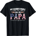 My Favorite People Call Me Papa Father's Day USA Flag Daddy T-Shirt