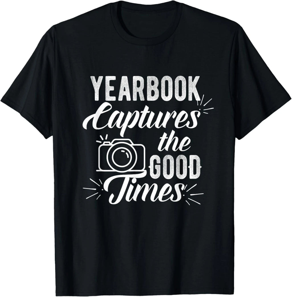 Funny Yearbook Quote Shirt Teacher Photographer tshirt Gift Unisex T-Shirt