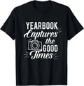 Funny Yearbook Quote Shirt Teacher Photographer tshirt Gift Unisex T-Shirt