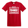 Bus Wanker T Shirt Mens Funny Joke Cool Cute Novelty Gift Present Gift Tee