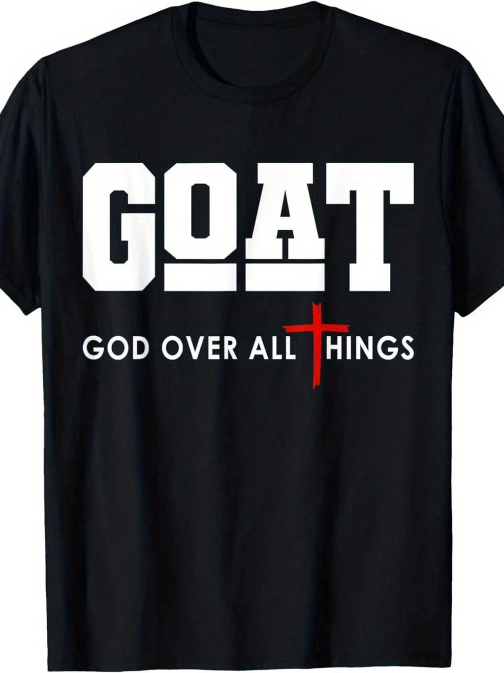 GOAT God Over All Things Christian T-Shirt Faith Cross Graphic Tee