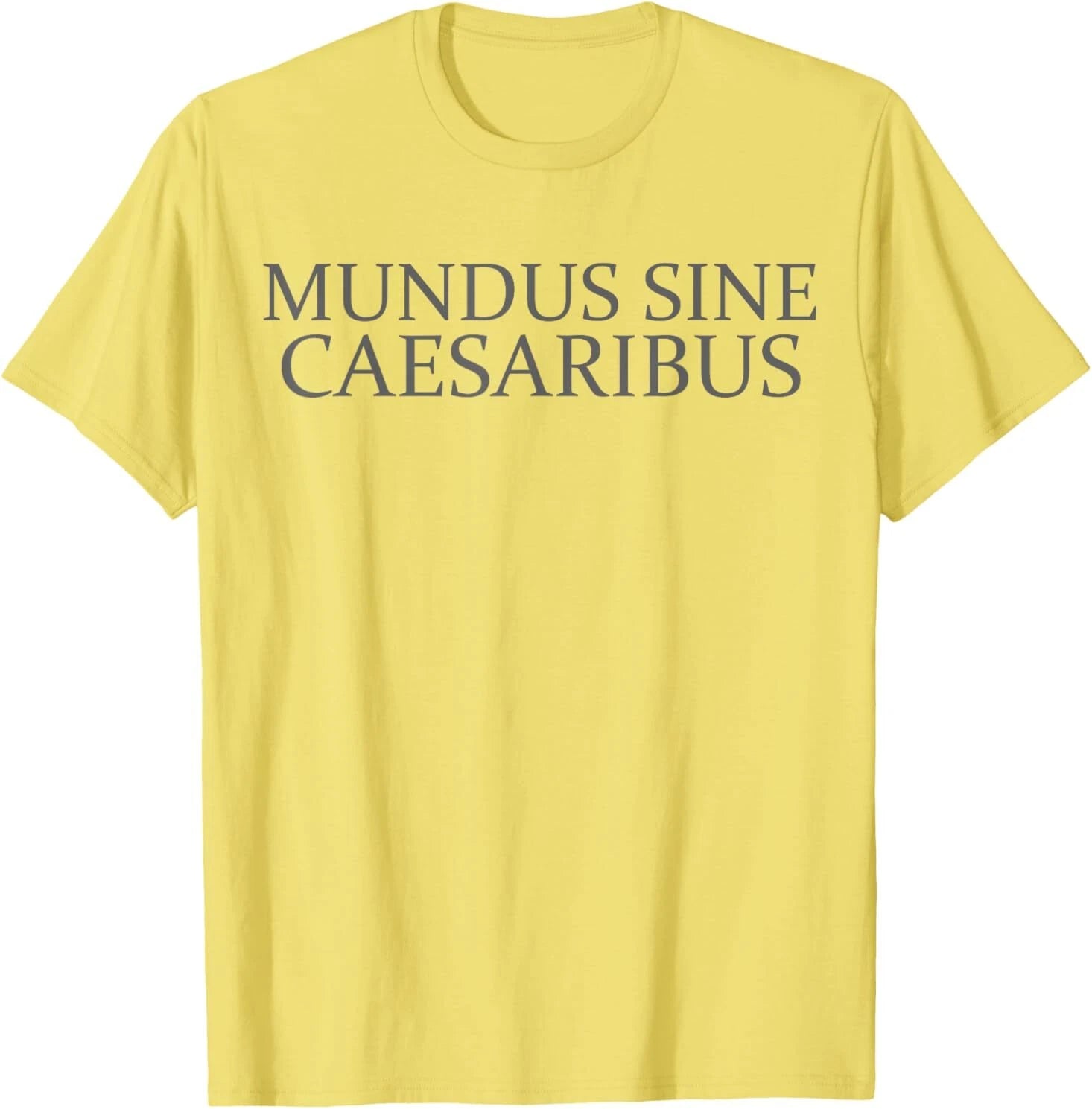 Mundus sine caesaribus shirt Tee Mundus Sine Caesaribus T-Shirt