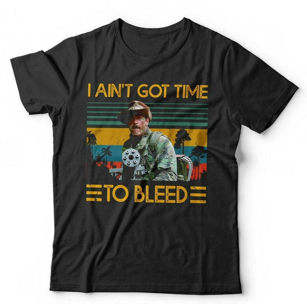 Predator Tshirt I Ain't Got Time To Bleed Unisex & Kids Blain Jesse Ventura
