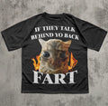 If They Talk Behind Yo Back Fart Funny Cat Meme T-shirt, Silly Cats Shirt