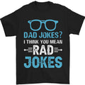 Dad Jokes? I Think You Mean Rad Jokes Mens T-Shirt 100% Cotton