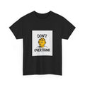 Impressley "Don't Overthink" Graphic T-Shirt – Fun Design Unique Casual Wear