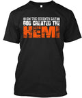 God Created The Hemi On Seventh Day Torile T-Shirt Made in the USA Size S to 5XL
