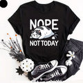 Nope Not Today T-Shirt Funny Sarcastic Introvert Graphic Lazy Joke Tired Men Tee