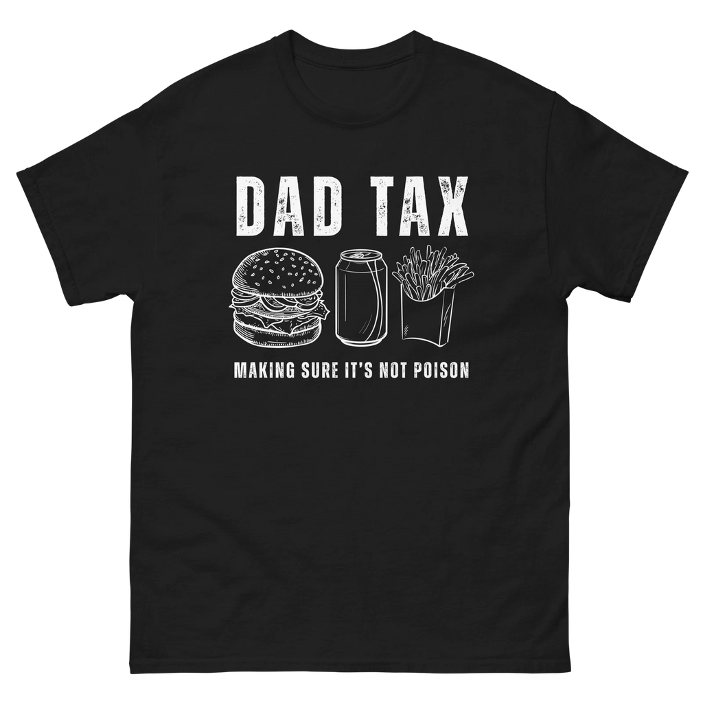 Dad Tax Shirt for Men, Funny Fathers Fay Gift, Dad Jokes Birthday