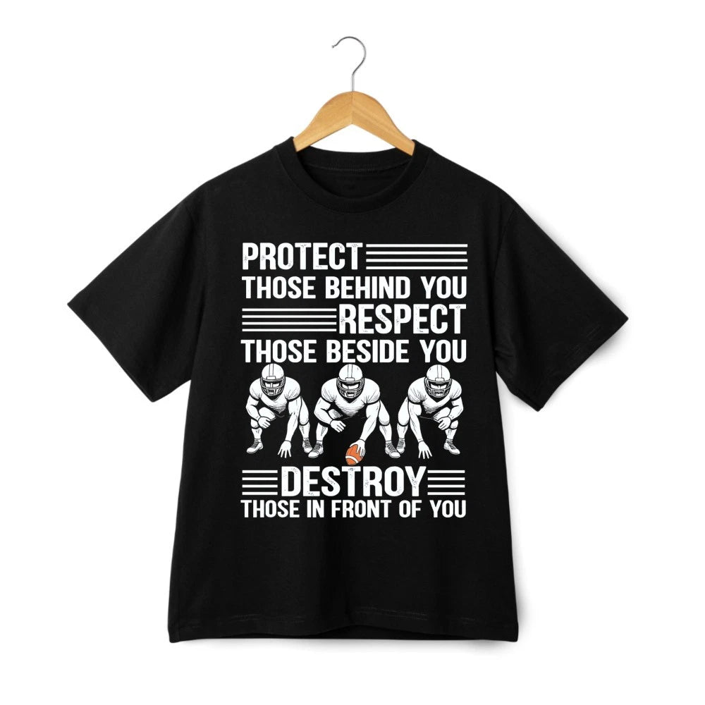 Football Motivation Quote T Shirt Protect Respect Destroy Graphic Tee Unisex
