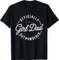 Outnumbered by Girls Girl Dad New Father of Girls Birthday T-Shirt