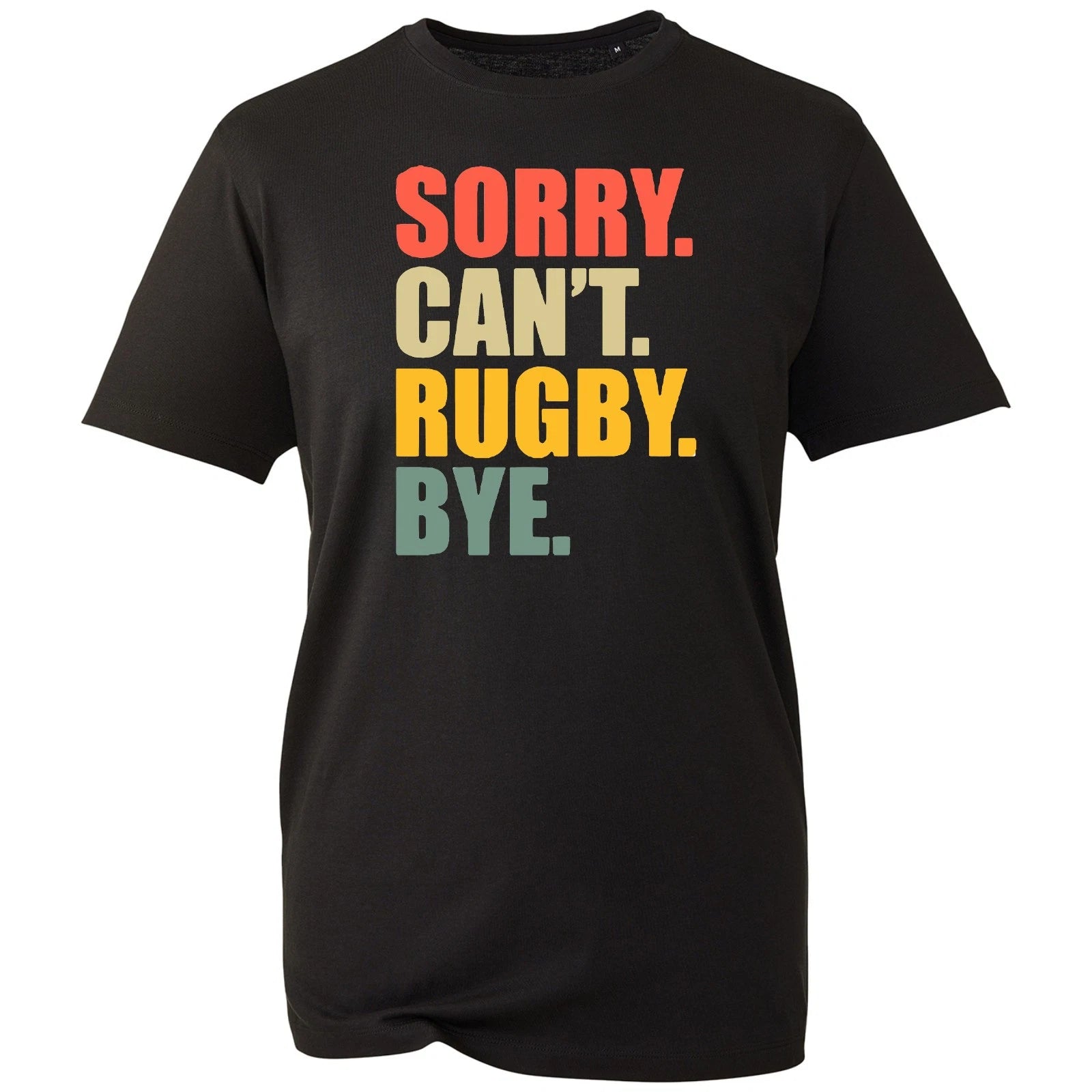 Sorry Can't Rugby Bye T Shirt Funny Sports Slogan Graphic Tee Unisex Top New