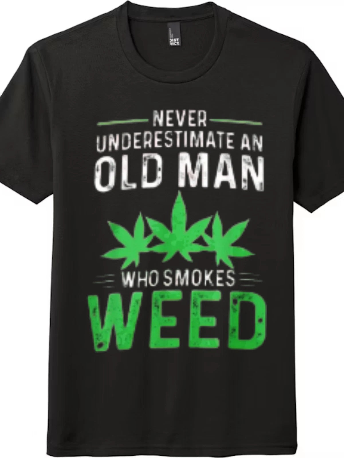 Stoner Humor "Never Underestimate An Old Man" Marijuana Leaf T-Shirt