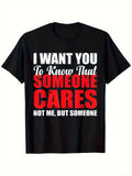 Sarcastic Humor Graphic T-Shirt, Men 100% Cotton Crewneck Tee, Funny Casual Wear