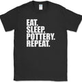 Eat Sleep Pottery Repeat T-Shirt Funny Hobby Crafting Humor Novelty Gift Tee