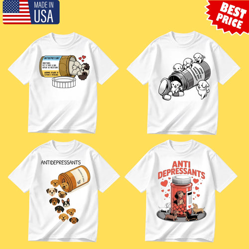 Antidepressants Dog Lover Funny T-Shirt Cute Puppy Pill Graphic Tee Unisex S-5XL