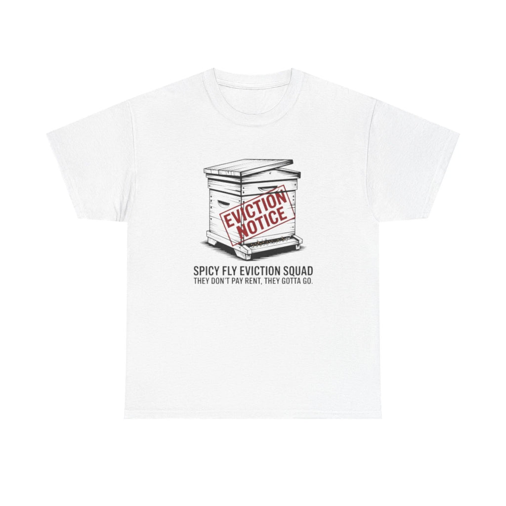 Funny Spicy Fly Eviction T Shirt Distressed Beekeeper Swarm Removal Humorous