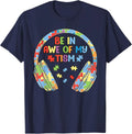 Be In Awe Of My Tism Funny Autism Saying Meme Unisex T-Shirt