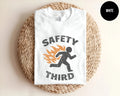 Safety Third Funny Vintage Graphic T-Shirt Sarcastic Humor Work Shirt Tee