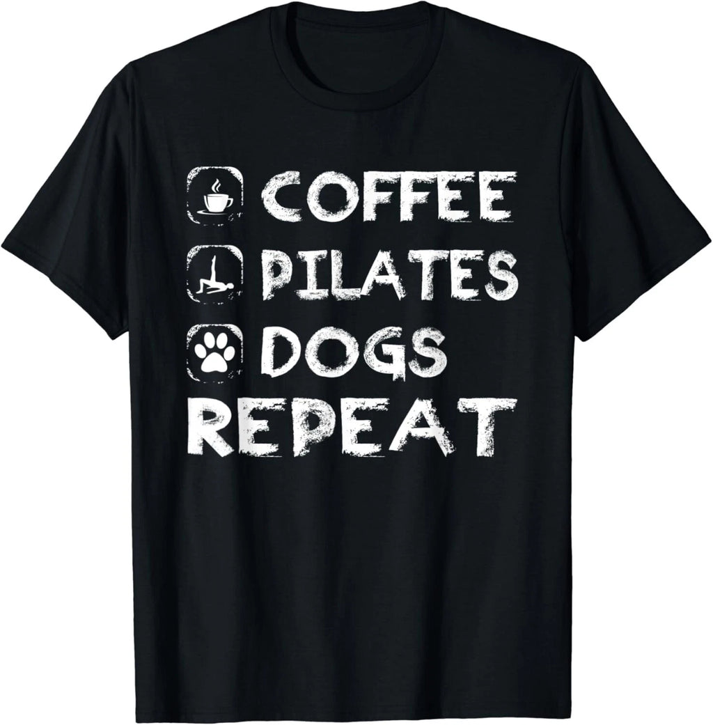 Coffee Pilates Dogs Repeat Pilates Funny Dogs Lovers Day  Gift Unisex T-Shirt